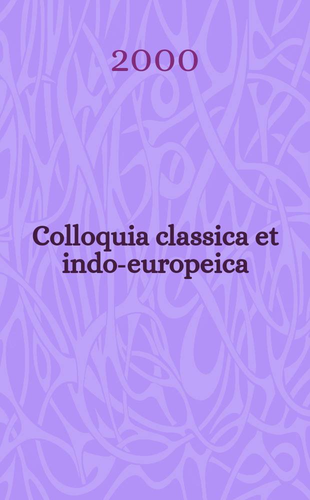 Colloquia classica et indo-europeica