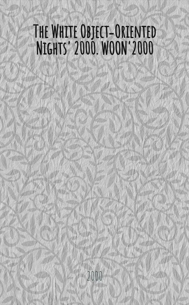 The White Object-Oriented Nights' 2000. WOON'2000