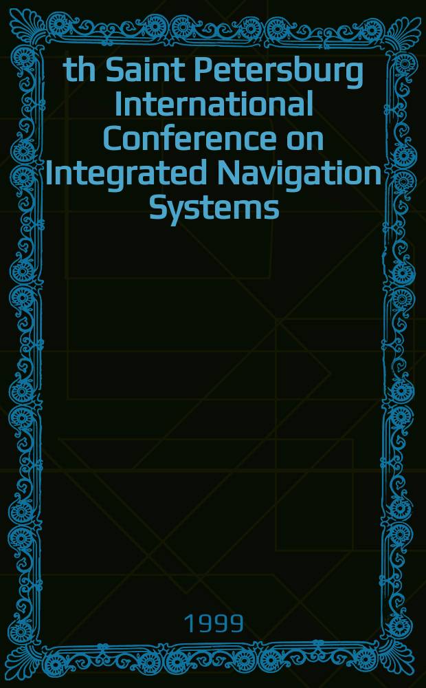6th Saint Petersburg International Conference on Integrated Navigation Systems