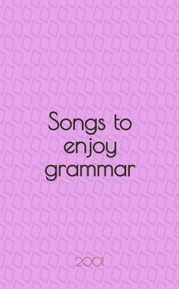 Songs to enjoy grammar