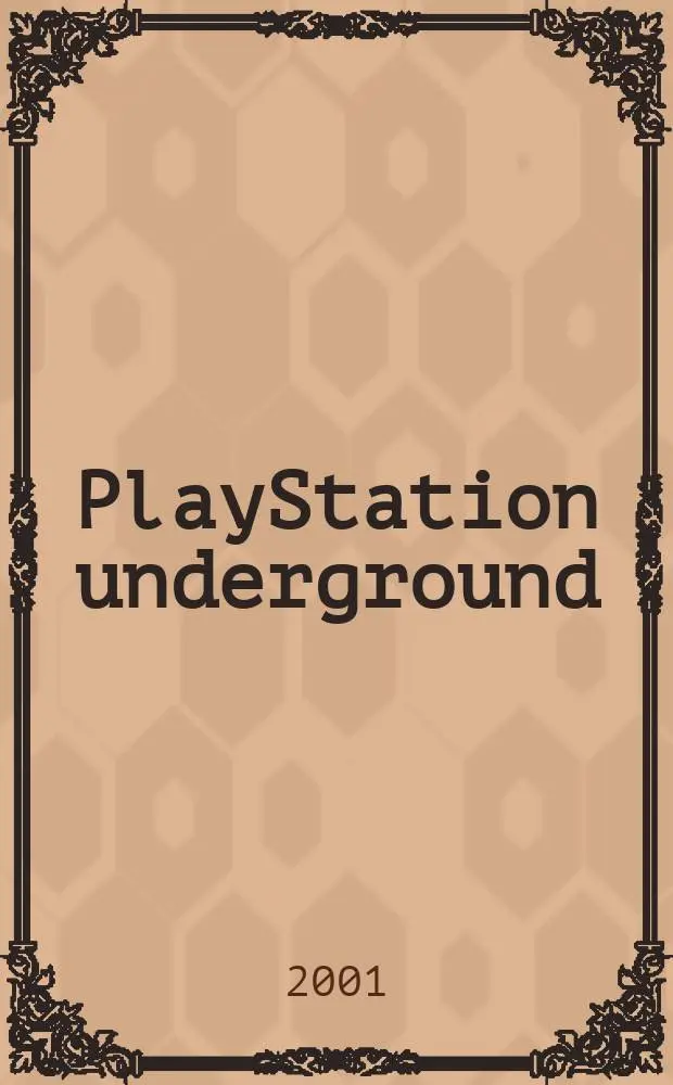 PlayStation underground : Журнал Описание видеоигр Стратегии, ревью, коды, подсказки, советы по прохождению, полные описания. 12(20) : 12(20)