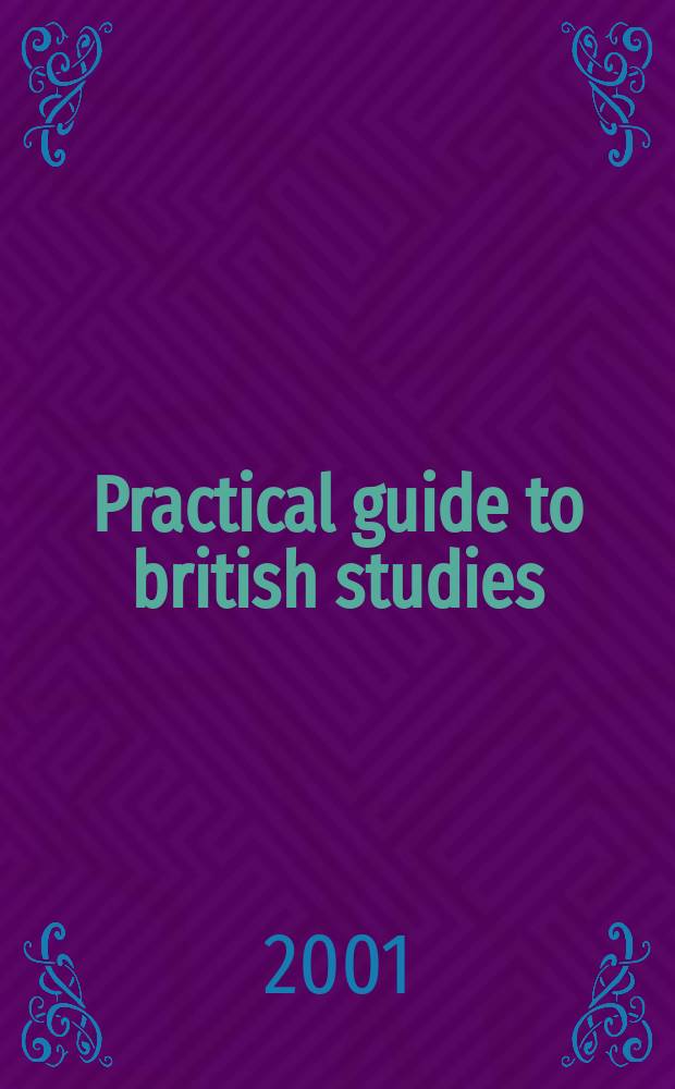 Practical guide to british studies : Практикум по страноведению: Великобритания