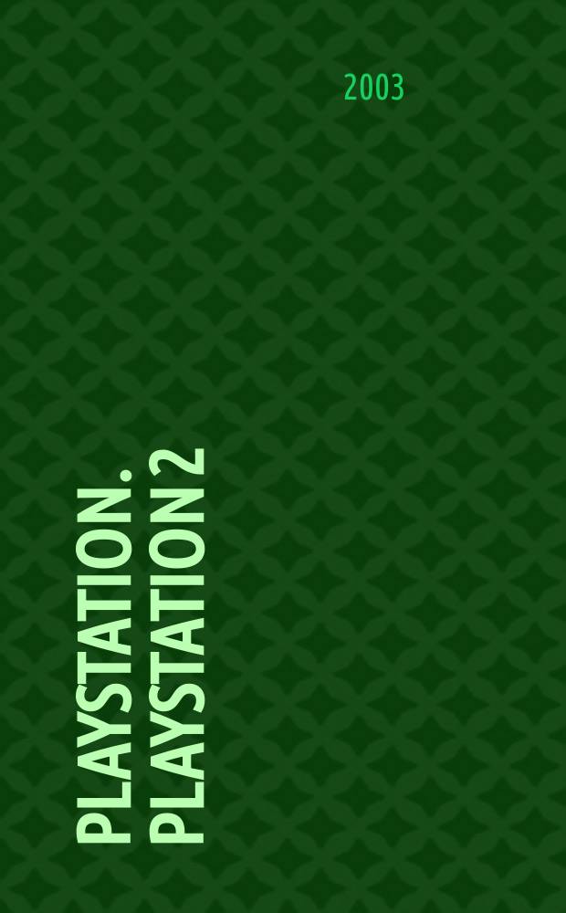 PlayStation. PlayStation 2 : Энцикл. кодов : Коды к 1200 играм : 100000 кодов