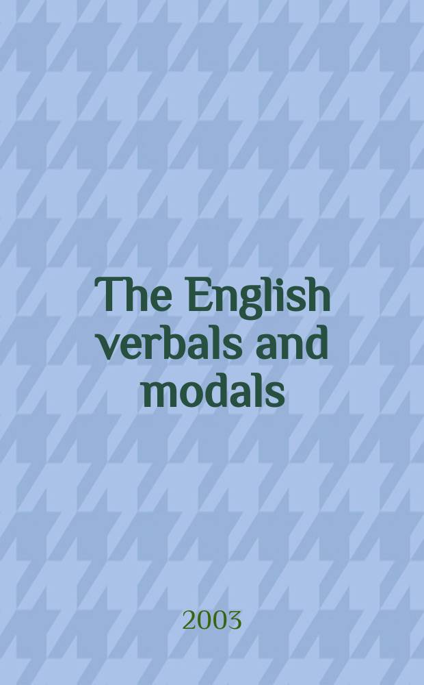 The English verbals and modals : Практикум