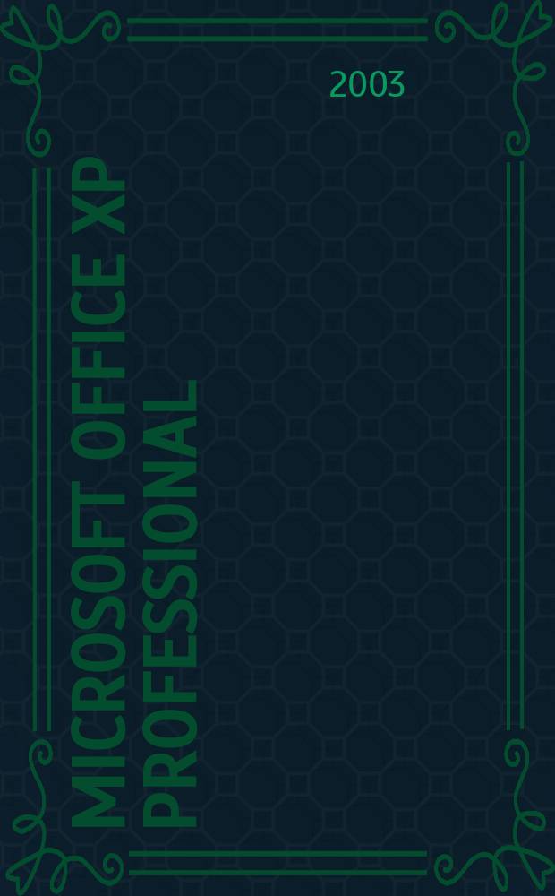 Microsoft office XP professional : 6 кн. в одной : Учеб. пособие