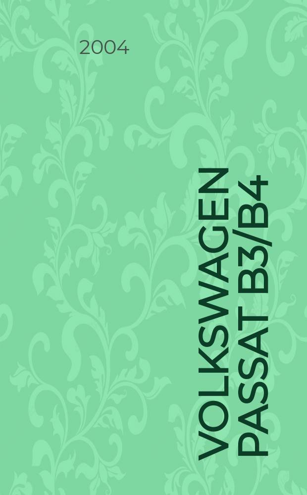 Volkswagen Passat B3/B4 (выпуск 1988-1996 гг.) : Бензиновые двигатели: 1,6; 1,8; 2,0 л. Дизельный двигатель: 1,9 л : Рук. по эксплуатации, техн. обслуживанию и ремонту
