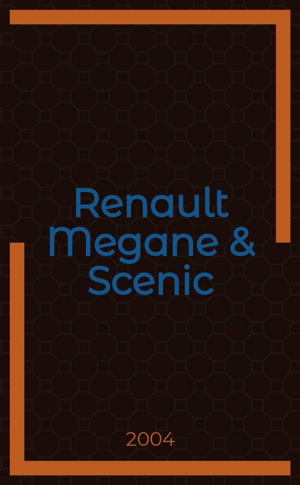 Renault Megane & Scenic : модели с бензиновыми и дизел. двигателями, 1999-2002 : ремонт и техн. обслуж. : пер.