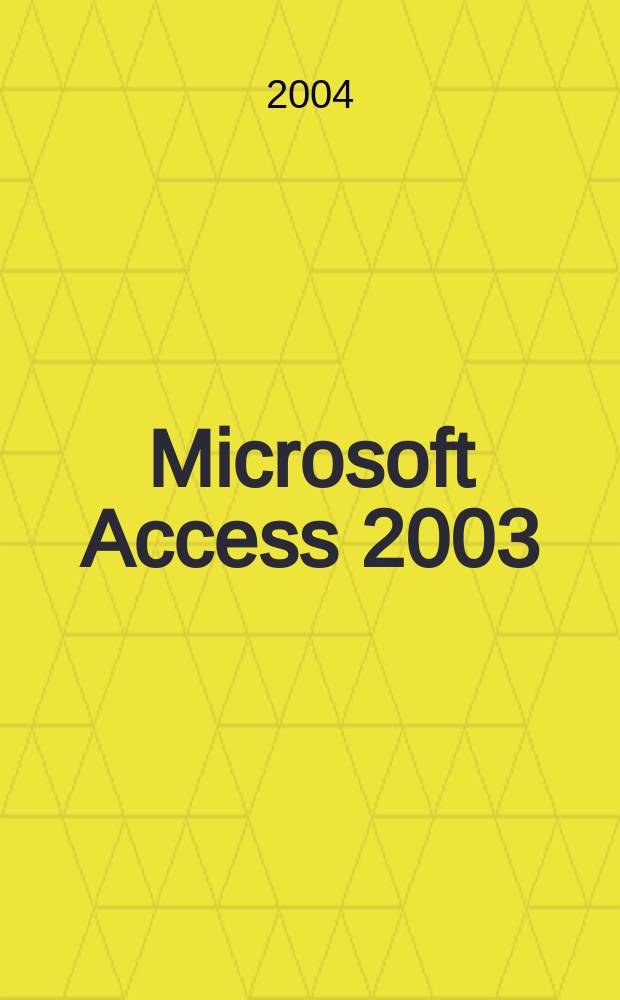 Microsoft Access 2003 : cамоучитель