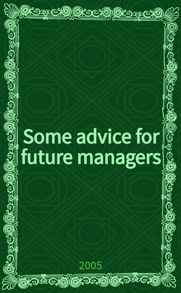 Some advice for future managers : сборник текстов для студентов старших курсов специальности "Менеджмент"