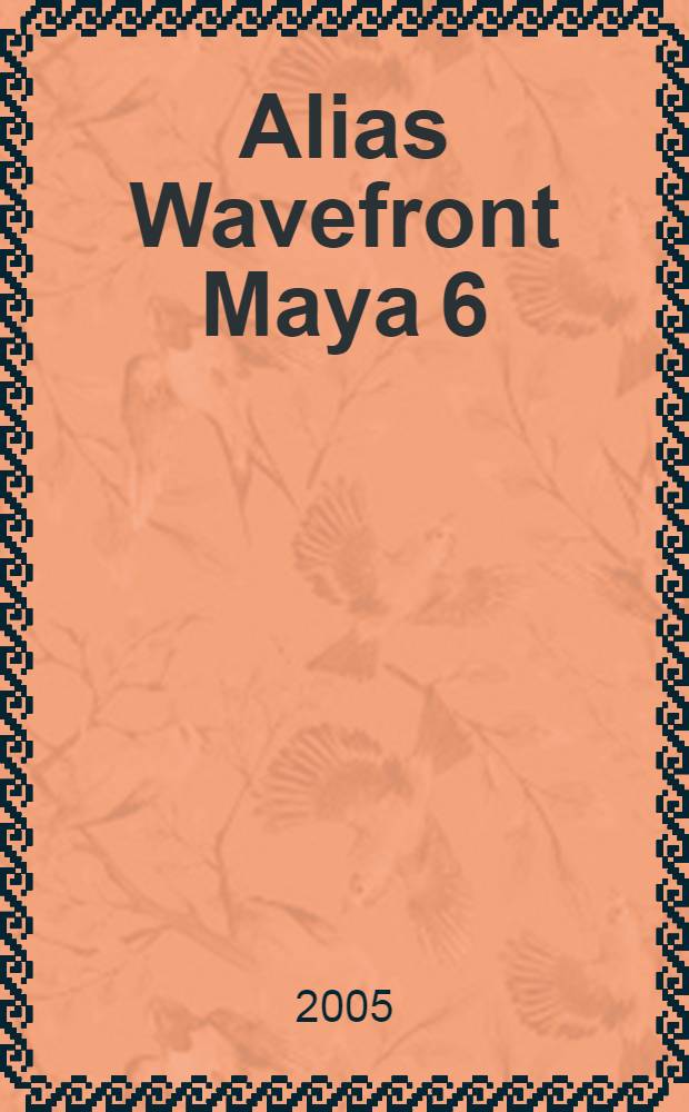 Alias Wavefront Maya 6
