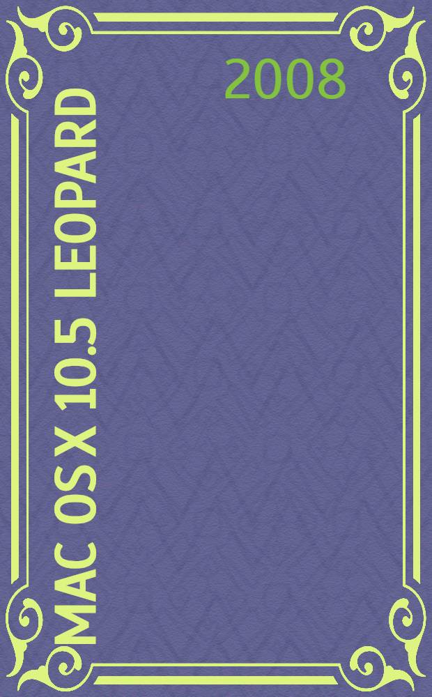Mac OS X 10.5 Leopard : для начинающих пользователей