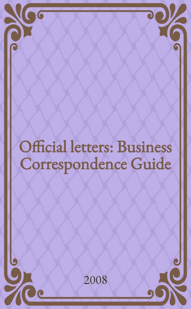 Official letters : Business Correspondence Guide : методические рекомендации на английском языке