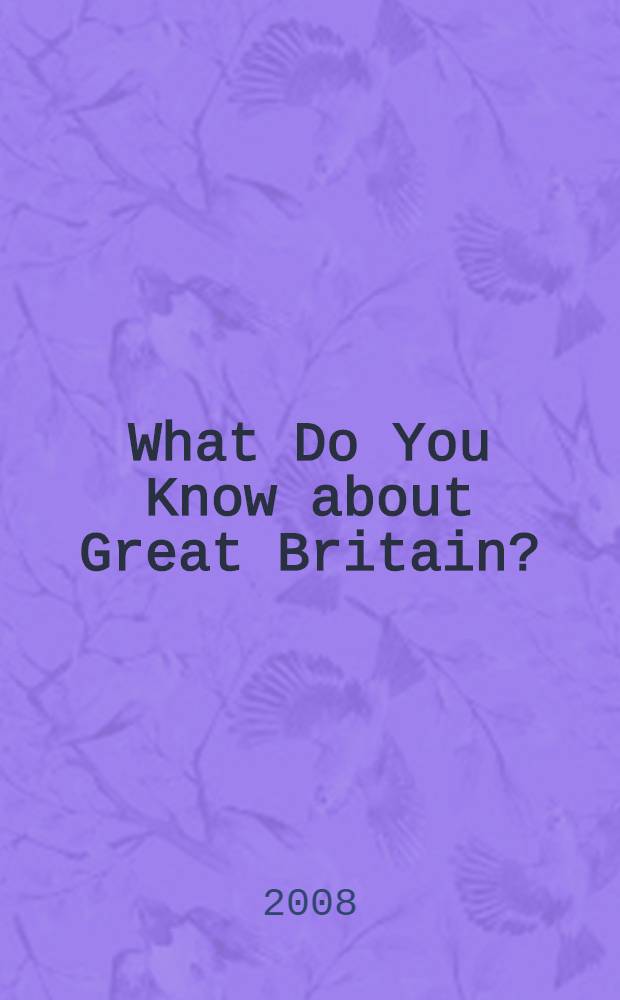 What Do You Know about Great Britain? : 9 класс