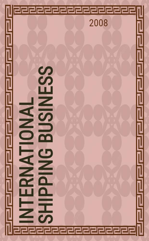International shipping business : учебное пособие для студентов специальности 190701 "Организация перевозок и управление на транспорте" вузов региона