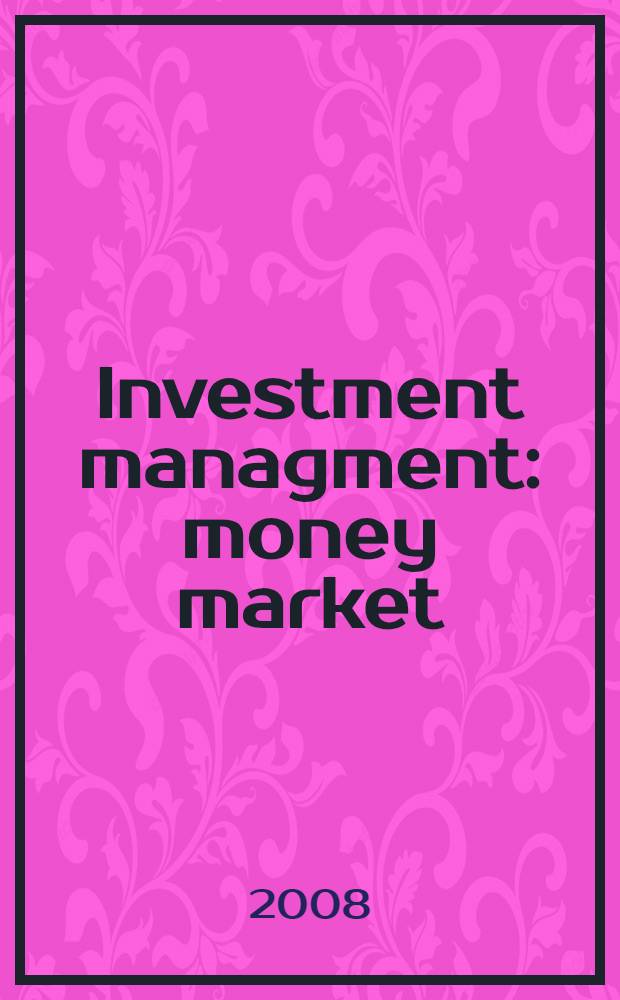 Investment managment: money market : учебное пособие : по английскому языку