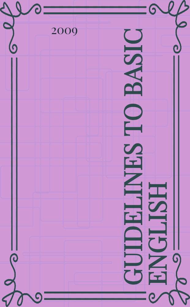 GUIDELINES TO BASIC ENGLISH