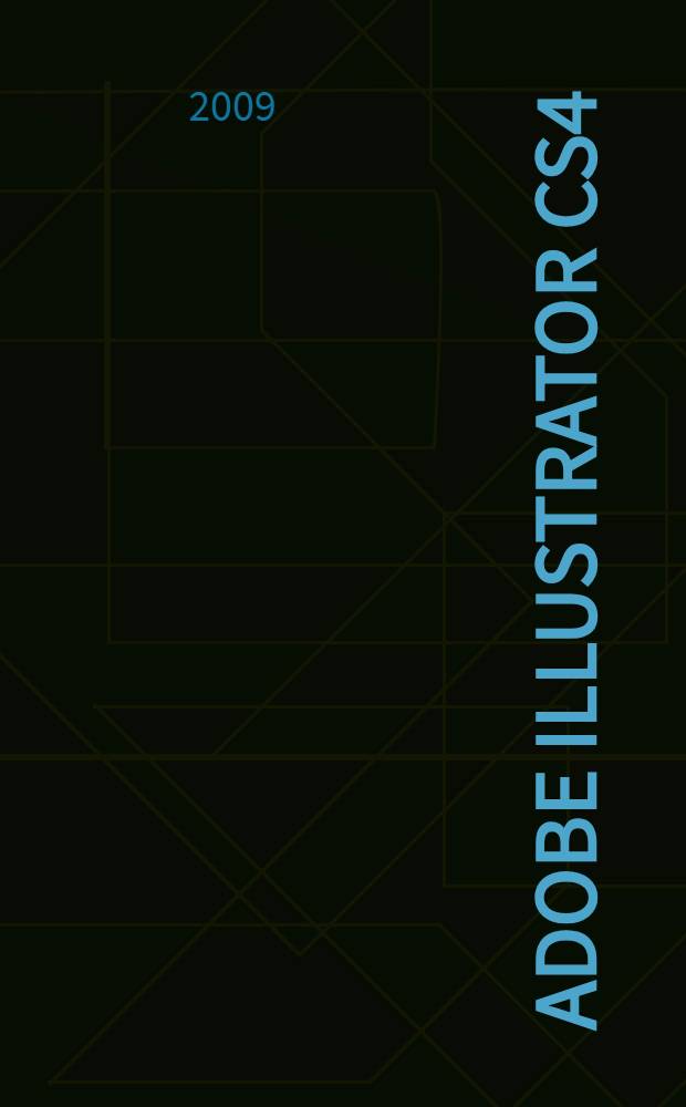 Adobe illustrator CS4 : официальный учебный курс