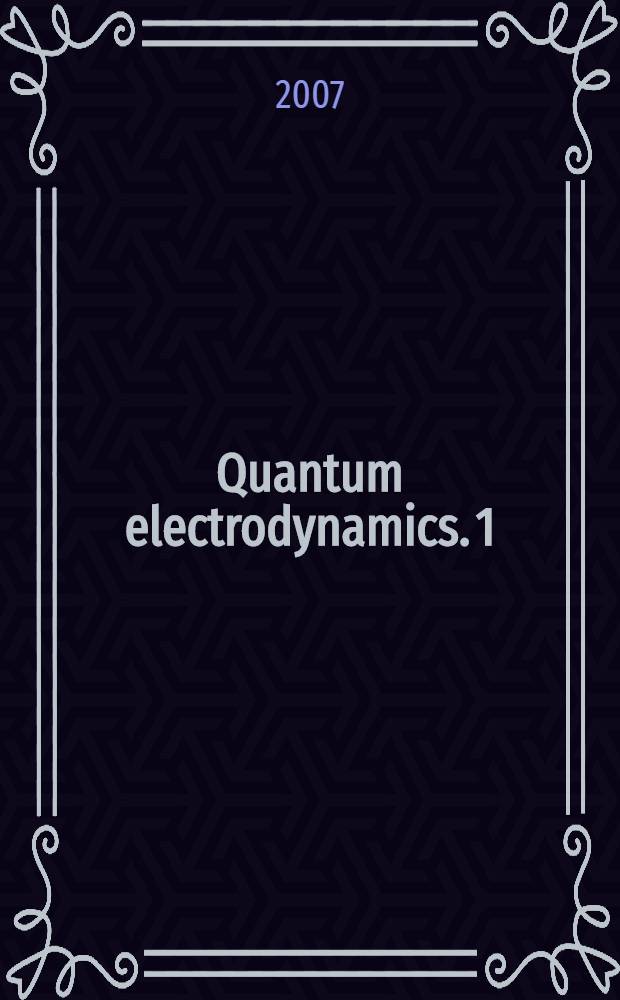 Quantum electrodynamics. 1 : Theoretical background