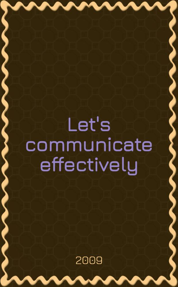 Let's communicate effectively : учебное пособие : для студентов четвертого курса факультета гуманитарного образования СамГТУ