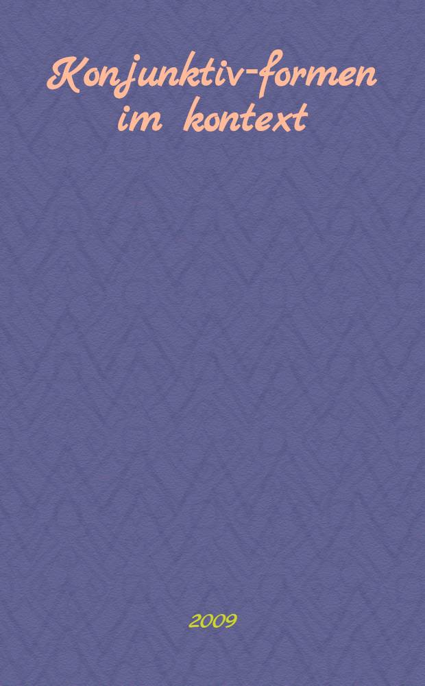 Konjunktiv-formen im kontext : учебные материалы по немецкому языку