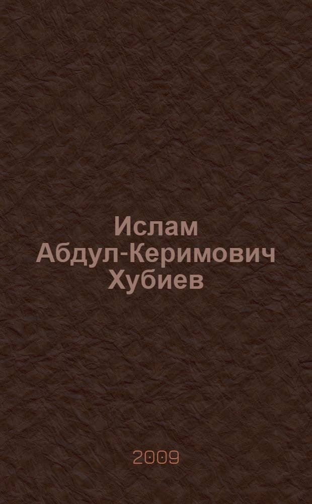 Ислам Абдул-Керимович Хубиев (Карачайлы) - известный карачаевский журналист, государственный и общественно-политический деятель 20-30-х годов XX века : автореф. дис. на соиск. учен. степ. канд. ист. наук : специальность 07.00.02 <Отечеств. история>