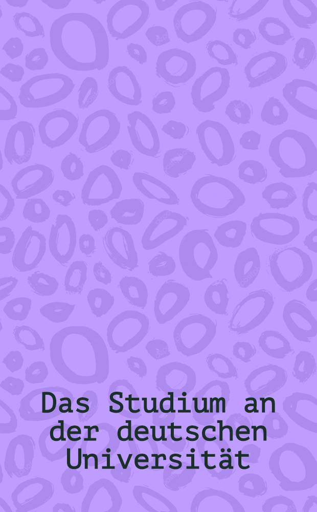 Das Studium an der deutschen Universität (Universität Passau) : мультимедийное учебное пособие