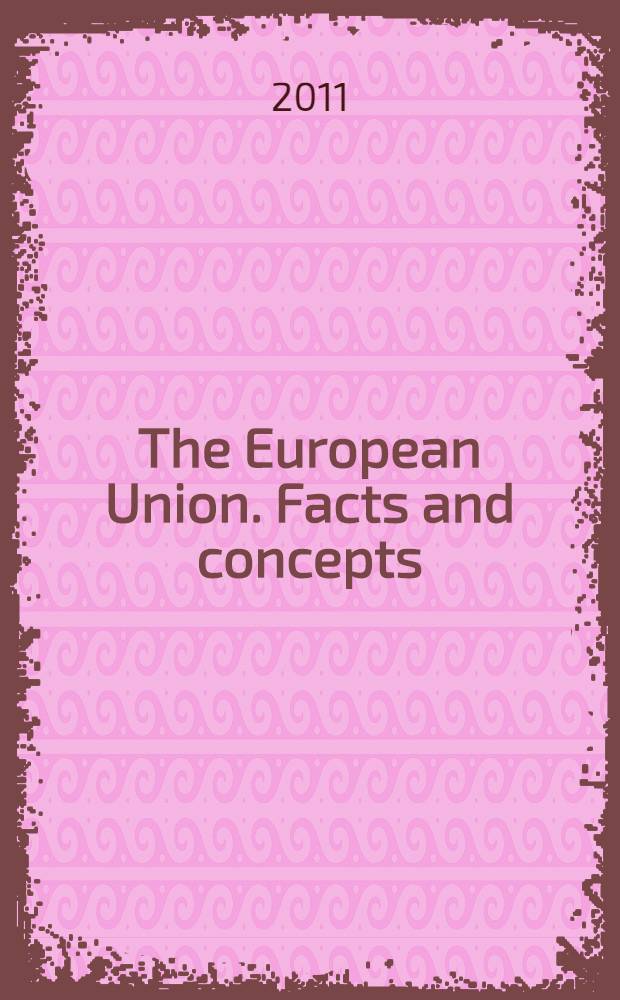 The European Union. Facts and concepts : учебное пособие для студентов старших курсов, студентов магистратуры и аспирантов