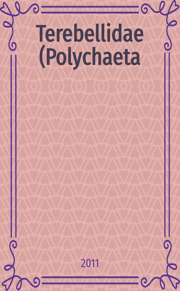 Terebellidae (Polychaeta) умеренных и холодных вод Евразии. Таксономия и биогеография : автореф. дис. на соиск. учен. степ. к. б. н. : специальность 03.02.08 <Экология по отраслям> : специальность 03.00.18 <Гидробиология>