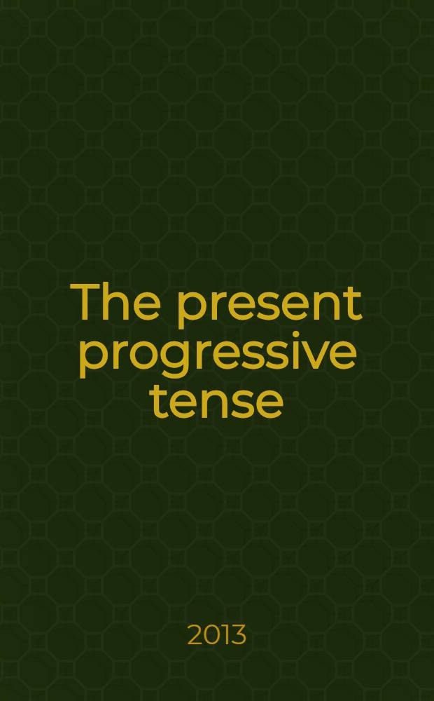 The present progressive tense: наглядное пособие
