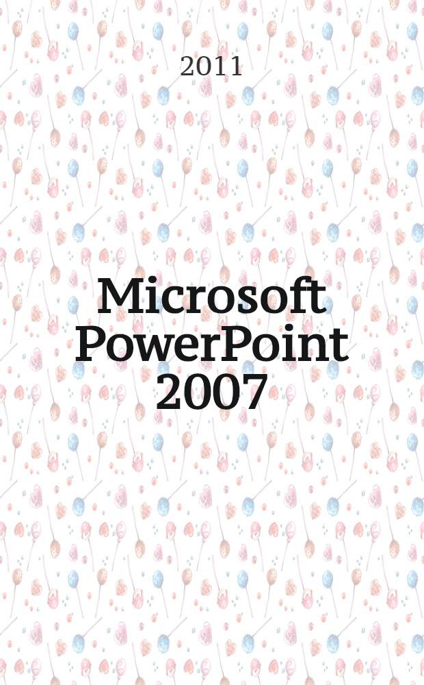 Microsoft PowerPoint 2007 : методические указания для студентов 1-го курса направлений "Информатика и вычислительная техника" и "Информационная безопасность"