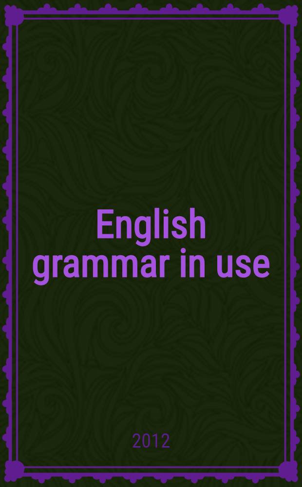 English grammar in use : учебное пособие