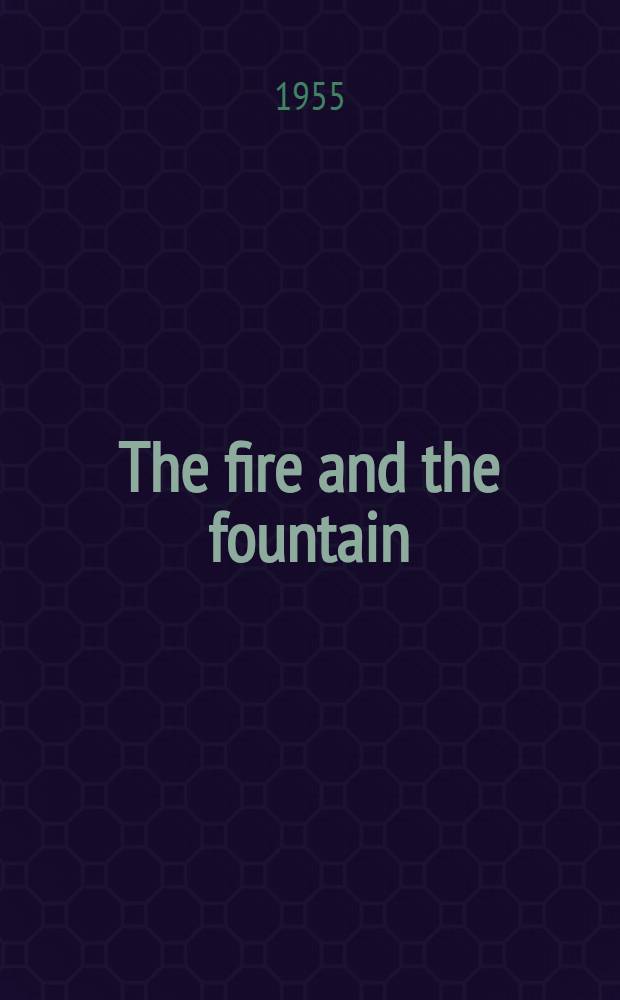 The fire and the fountain : An essay on poetry