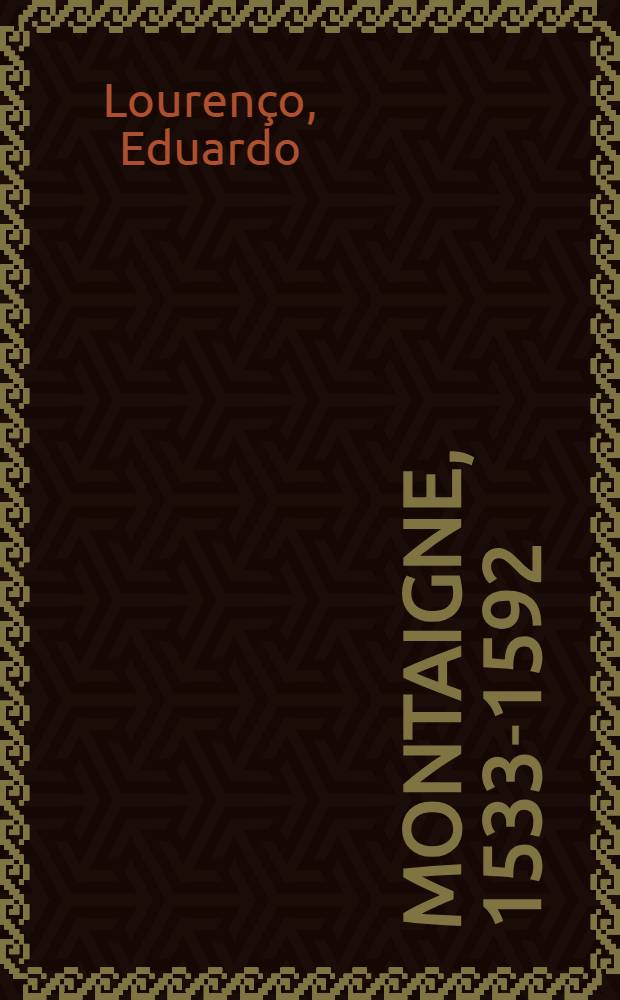 Montaigne, 1533-1592