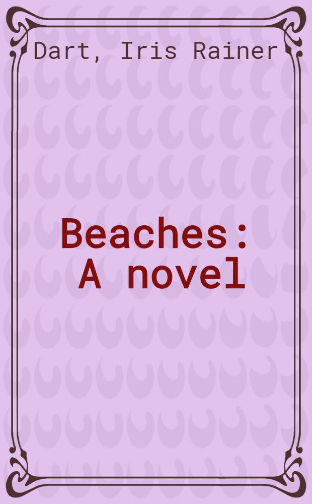 Beaches : A novel