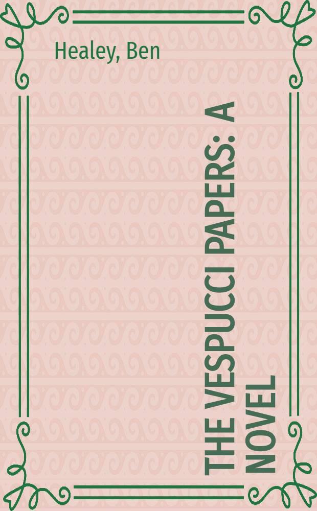 The Vespucci papers : A novel