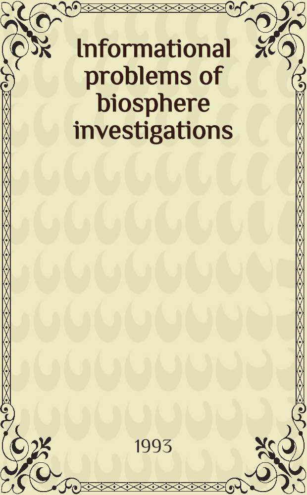 Informational problems of biosphere investigations : Experiment "Ubsu-Nur" : Coll. of sel. sci. papers