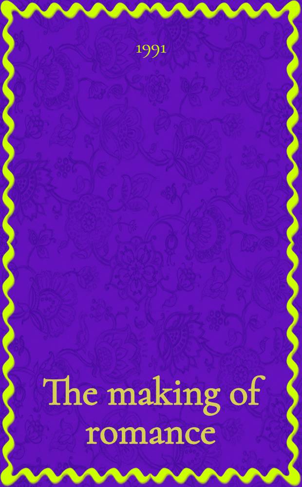 The making of romance : Three studies