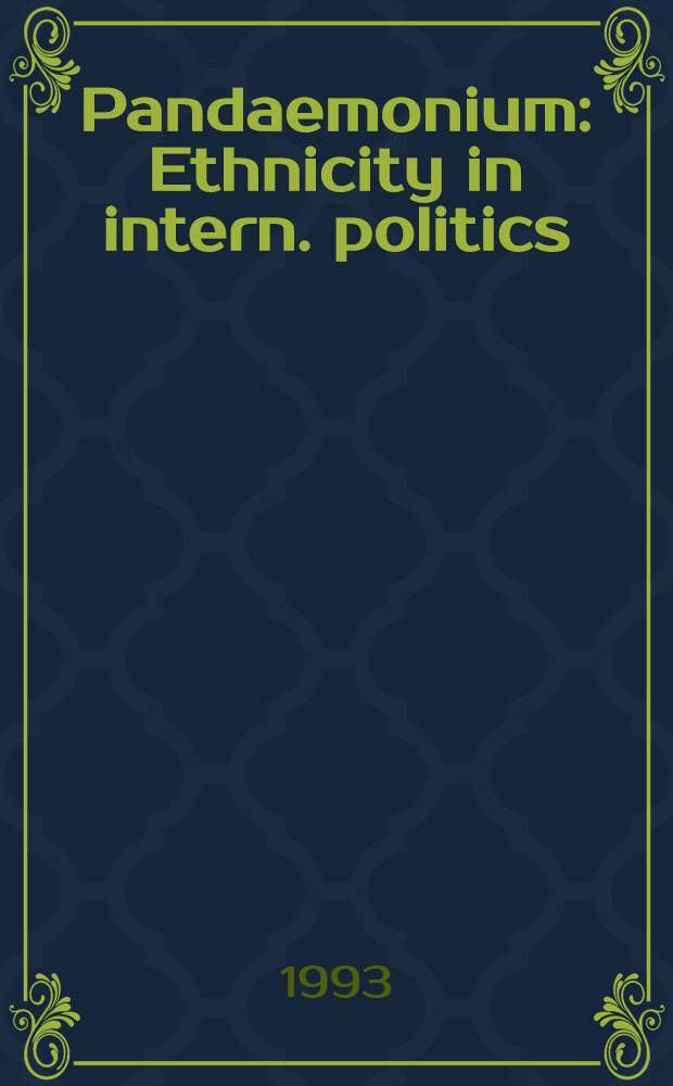 Pandaemonium : Ethnicity in intern. politics