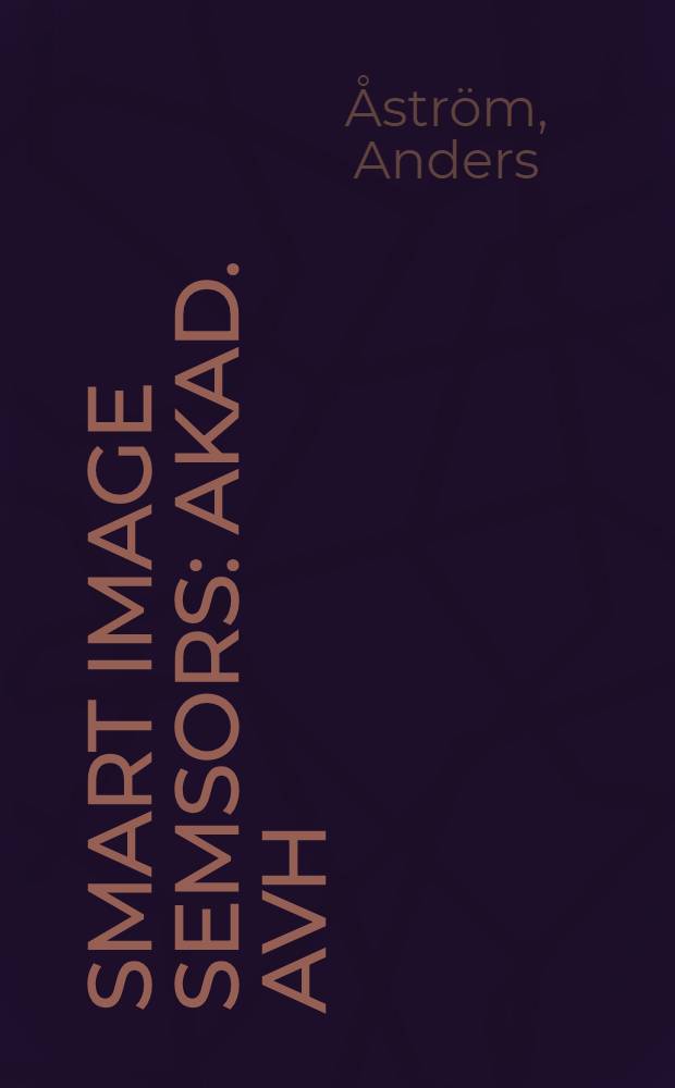 Smart image semsors : Akad. avh