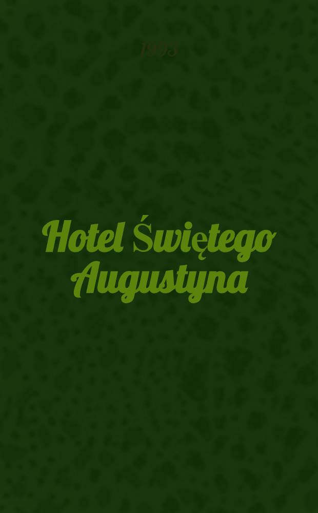 Hotel Świętego Augustyna : Powieść