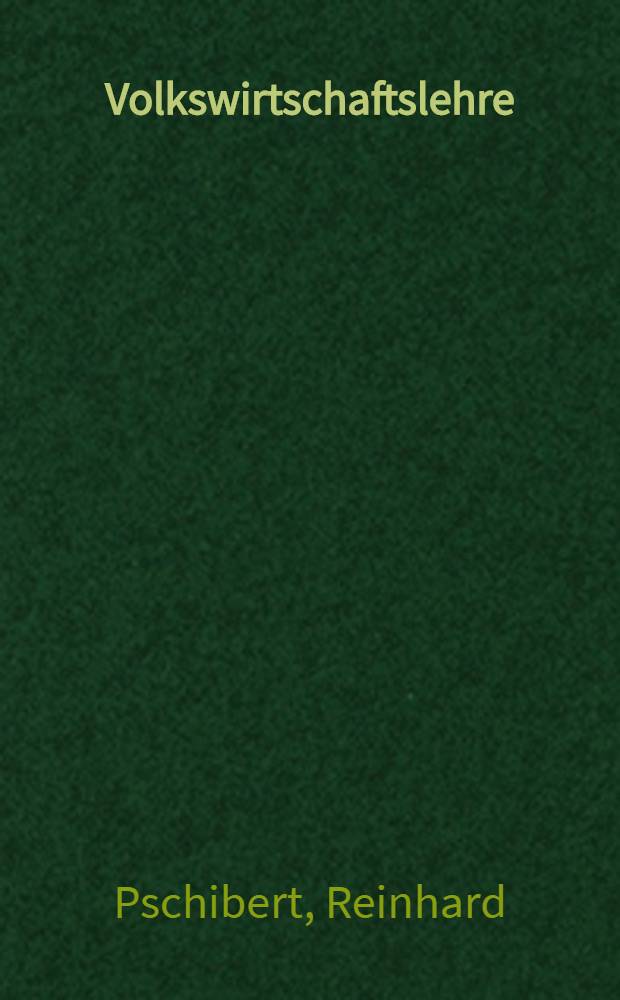 Volkswirtschaftslehre : Einführung