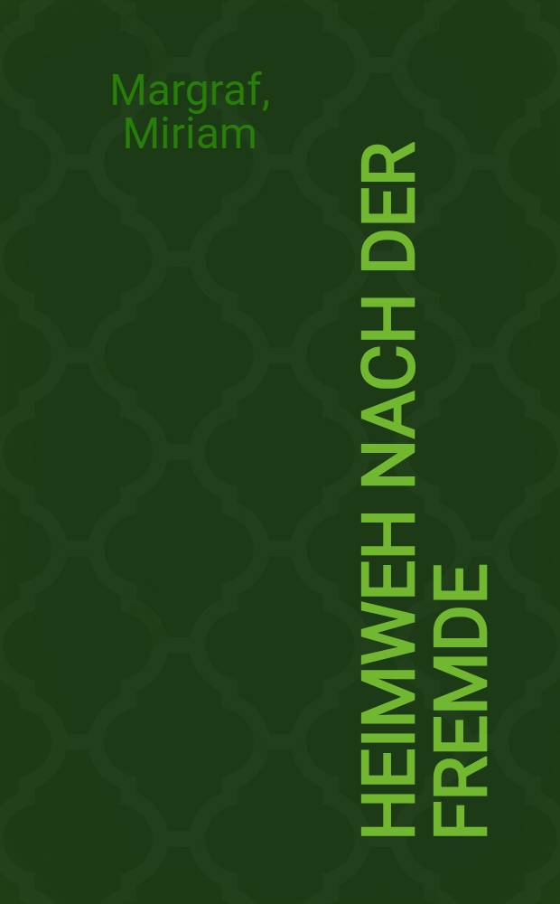 Heimweh nach der Fremde : Mein &Auml;thiopienbuch