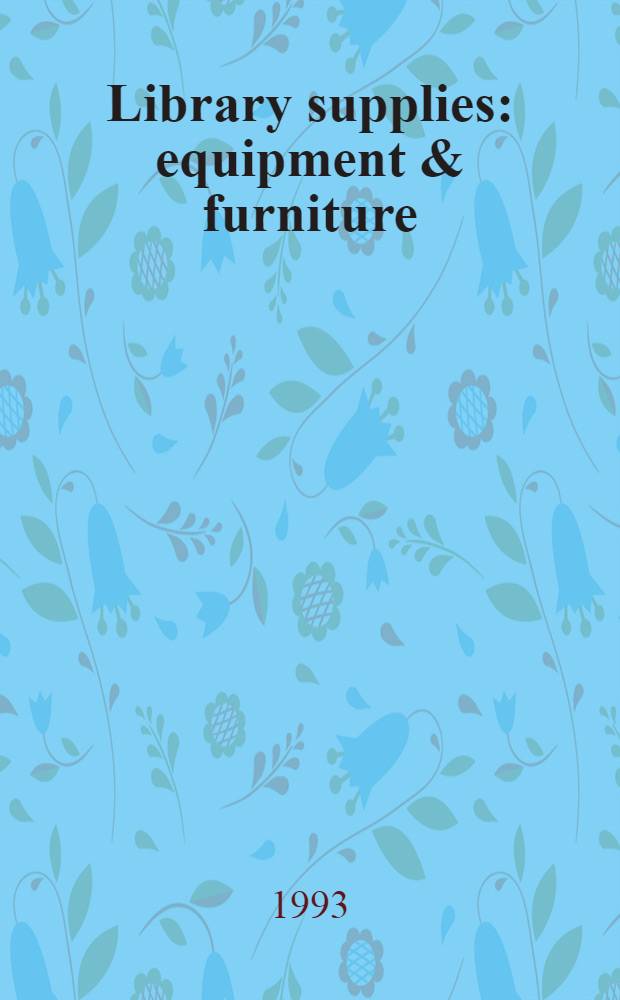 Library supplies : equipment & furniture : Ref. catalog