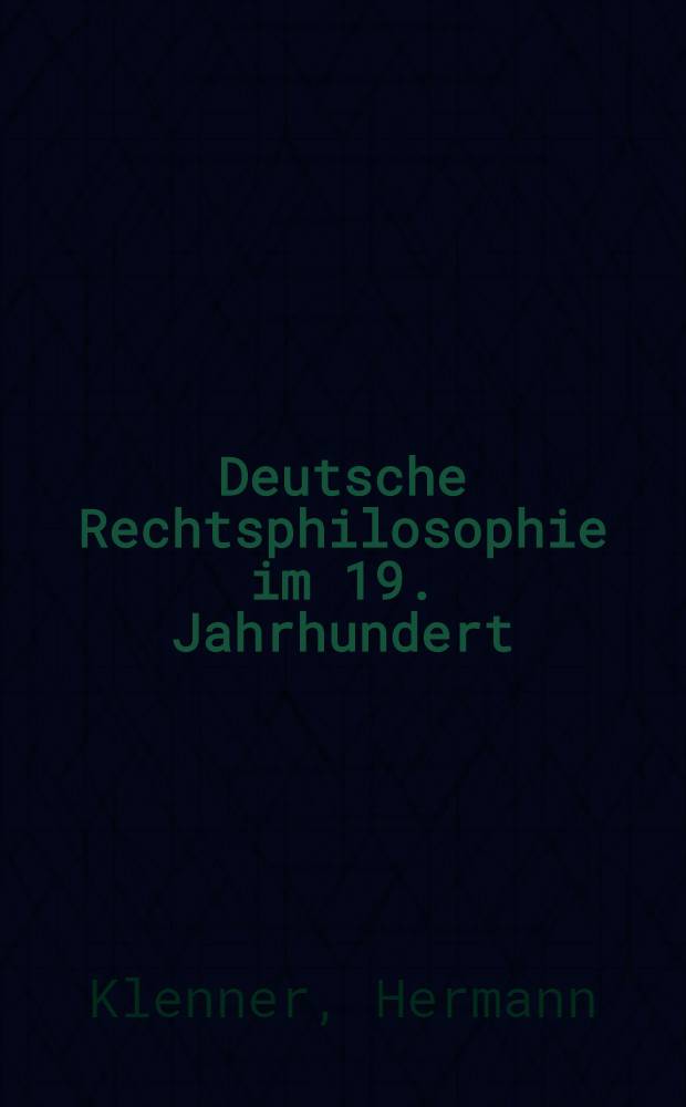 Deutsche Rechtsphilosophie im 19. Jahrhundert : Essays
