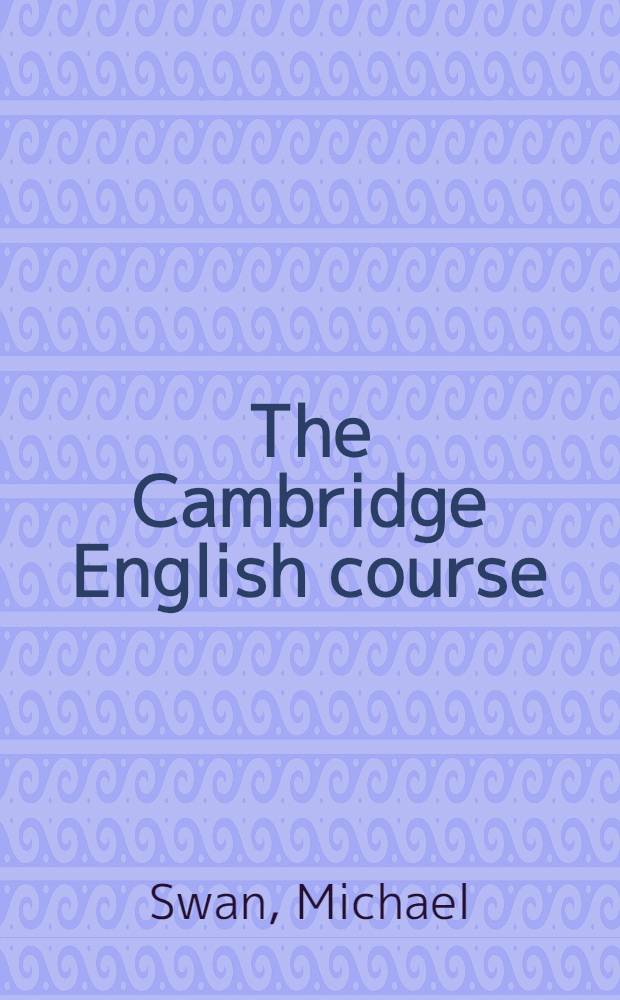 The Cambridge English course : Level 1