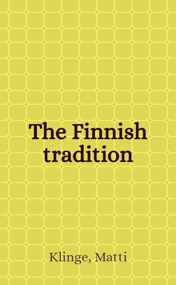 The Finnish tradition : Essays on structures a. identities in the north of Europe