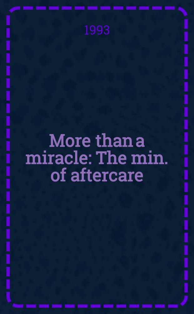 More than a miracle : The min. of aftercare