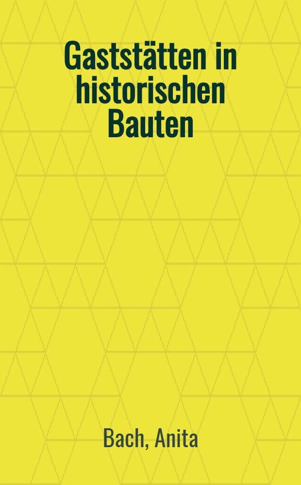 Gaststätten in historischen Bauten