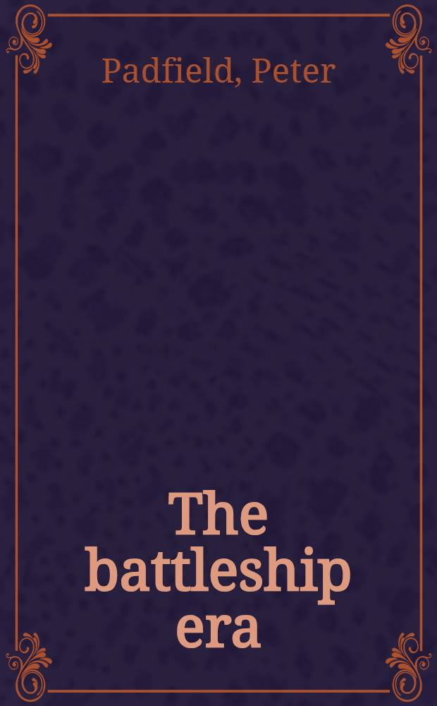 The battleship era