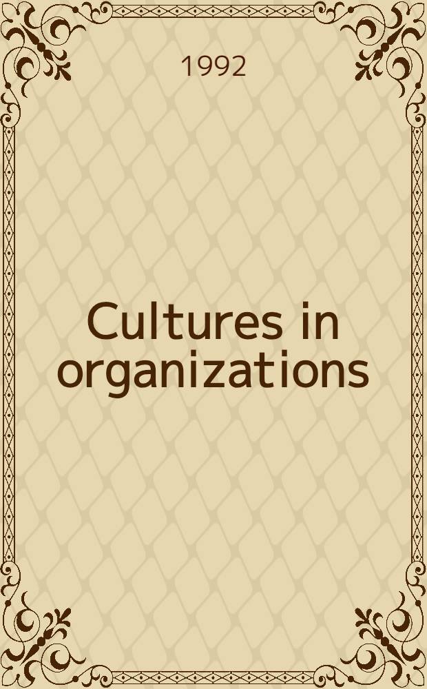 Cultures in organizations : Three perspectives